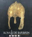 Horst Kohler - Rom und Die Barbaren. Europa zur Zeit der Völkerwanderung
