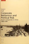 F.P. van der Putten - Corporate behaviour and political risk Dutch companies in China 1903-1941