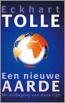 Tolle, Eckhart - Een nieuwe aarde / ontwaken tot je ware Zijn