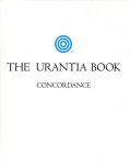 Urantia Foundation - The Urantia Book Concordance Urantia Foundation - The Urantia Book Concordance
