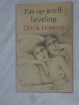 Lessing, Doris - Pas op jezelf lieveling