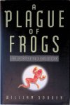 Souder, William - A Plague of Frogs: The Horrifying True Story