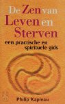 P. Kapleau - De Zen van leven en sterven een praktische en spirituele gids