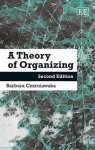 Barbara Czarniawska - A Theory of Organizing Barbara Czarniawska - A Theory of Organizing
