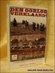 VAN CLEMEN, Sam; - DEN OORLOG VERKLAARD. DE GROTE OORLOG IN DE PROVINCIE ANTWERPEN,