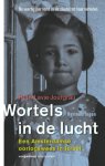 Ruth Lavie-jourgrau - Wortels in de lucht een Amsterdamse oorlogswees in Israel