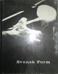 Ake Stavenow, Ake H. Huldt. - Svensk Form (vol met zwart/wit illustraties met zweeds design uit de zestiger jaren)