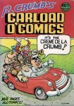 CRUMB, Robert - R. Crumbs's Carload O'Comics - an Anthology of Choice Strips and Stories - 1968 to 1976. Introduction by Harvey Kurtzman.