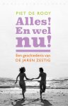 Piet de Rooy - Alles! En wel nu! Een geschiedenis van de jaren zestig Een geschiedenis van de jaren zestig
