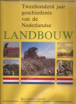JANSMA, KLAAS & MEINDERT SCHOOR (RED.) - - Tweehonderd jaar geschiedenis van de Nederlandse landbouw.