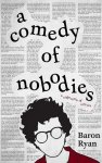 Baron Ryan - a comedy of nobodies a collection of stories
