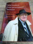 Kusters, Wiel - Mijn versnipperd bestaan / het leven van Kees Fens 1929-2008