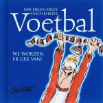 H. Exley - Voetbal, we worden er gek van