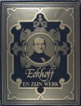 Hoekema, C.p. e.a. - Eekhoff en zijn werk. Leven en werken van Wopke Eekhoff (1809-1880).