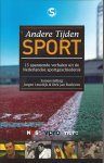 Leurdijk, Jurgen en Roeleven, Dirk Jan - Andere Tijden Sport -13 Spannende verhalen uit de Nederlandse spotgeschiedenis