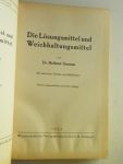Gnamm H. / Bauer K.H. - Die Lösungsmittel Losungsmittel und Weichhaltungsmittel, --- Monographien aus dem Gebiete der Fettchemie. Band I