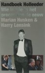 M.  & Lensink, H. Husken - Handboek Holleeder - wie is wie in het proces van de eeuw