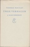 Raucat, Thomas - Twee verhalen.