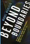 Nicolelis, Miguel - Beyond Boundaries. The New Neuroscience of Connecting Brains with Machines-and How It Will Change Our Lives