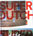 Bart Lootsma - Superdutch : de tweede moderniteit van de Nederlandse architectuur