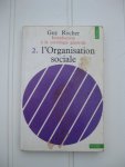 Rocher, Guy - Introduction à la sociologie générale. 2. L'Organisation sociale. Rocher, Guy - Introduction à la sociologie générale. 2. L'Organisation sociale.