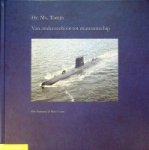 Roetering, B. en Henk Visser - Hr.Ms. Tonijn Van onderzeeboot tot museumboot