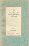 Huizinga, J. - Hoe bepaalt de geschiedenis het heden? Een niet gehouden rede