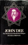 French, Peter J. - John Dee. The World of an Elizabethan Magus French, Peter J. - John Dee. The World of an Elizabethan Magus