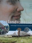 Dekkers, Claudia. / Gaston Dorren. / Rob van Eerden - Het Land van Hilde. - Archeologie in het Noord-Hollandse Kustgebied