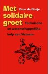 Peter De Goeje - Met solidaire groet Peter De Goeje - Met solidaire groet