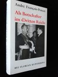 André François-Poncet 269608 - Als Botschafter im Dritten Reich: die Erinnerungen des französchen Botschafters in Berlin, September 1931  bis Oktober 1938