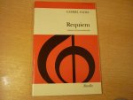 Faure; Gabriel - Requiem; Opus 48; vocal score; (Redactie: Desmond Ratcliffe)