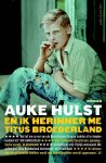 Auke Hulst - En ik herinner me Titus Broederland