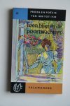 Adriaan Morrien; Nieuwenhuys, Rob; Straten, Hans van - 3 boeken: PROZA EN POEZIE: de Wereld Heeft Twee Aangezichten  &  Toen Bliezen de Poortwachters  &  Voor Wie Dit Leest