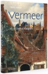 VERMEER -  Weve, Wim: - Vermeer en de Delftse topografie.