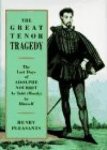 Pleasants, Henry, Richard R. Pleasants - The great tenor tragedy. The last days of Adolphe Nourrit as told ( mostly ) by himself