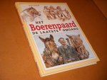 Romijn, Wim. - Het Boerenpaard. De laatste Omgang.