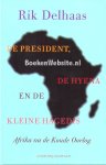 Delhaas, Rik - De president, de hyena en de kleine hagedis