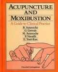 B. Auteroche , G. Gervais , M. Auteroche , P. Navailh - Acupuncture and Moxibustion: a guide to clinical practice