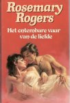 Rogers, Rosemary - het ontembare vuur van de liefde