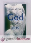Williams, Rowan - God met ons --- De betekenis van het kruis en de opstanding - toen en nu Williams, Rowan - God met ons --- De betekenis van het kruis en de opstanding - toen en nu