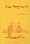 Ribbers, Arie (voorwoord) - Naoberproat (Ontmoetingen met boeiende Gelderse mensen: 24 verhalenvertellers)