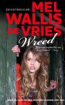 Vries, Mel Wallis de - Wreed