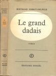 Poirot-Delpech, Bertrand - Le grand dadais.