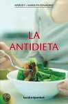 Harvey Diamond, Marilyn Diamond - La Antidieta