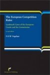 Vogelaar, F.O.W. - The European Competition Rules: Landmark Cases of the European Courts and the Commission. [2nd edition].