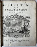 Arends, Roelof (1732-1787) - [Rare literature, poetry, 1757] Gedichten. Amsterdam, Jakobus van Hoogstraten, 1757, [30] 213 [5] pp.