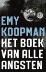 Emy Koopman - Het boek van alle angsten Emy Koopman - Het boek van alle angsten