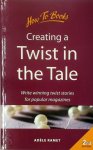 Adele Ramet - Creating a Twist in the Tale Write winning twist stories for popular magazines