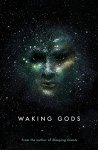 Sylvain Neuvel - Waking gods